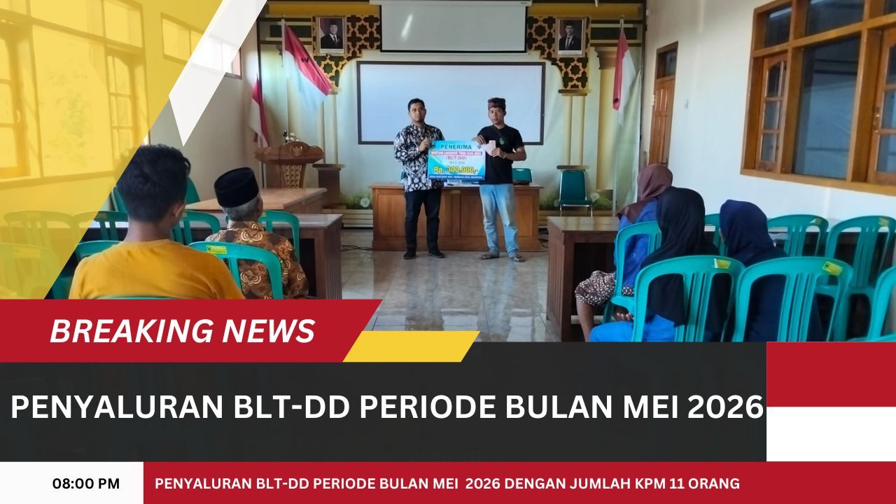 PENYALURAN BANTUAN LANGSUNG TUNAI DANA DESA PERIODE BULAN MEI 2026